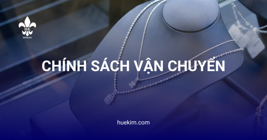 CHÍNH SÁCH VẬN CHUYỂN
